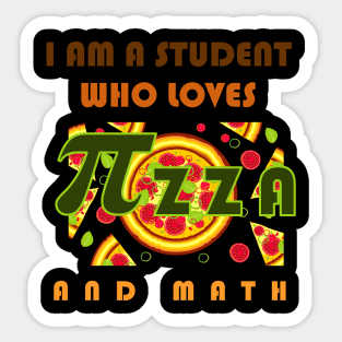 I am a student who loves pizza and math Sticker